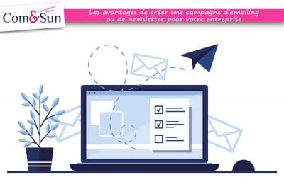 Les avantages de créer une campagne d’emailing ou de newsletter pour votre entreprise