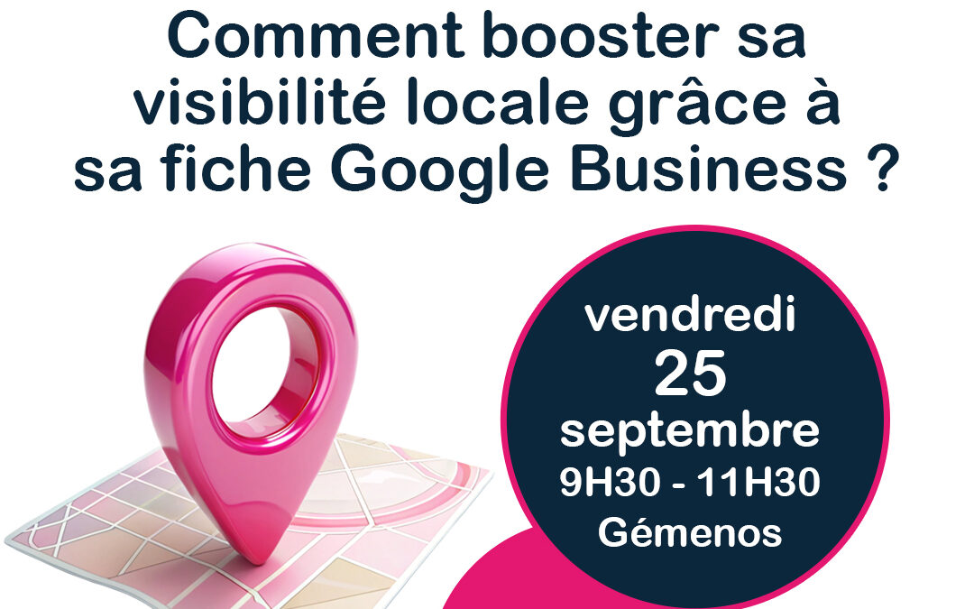 Atelier Fiche Google - Gémenos 13420